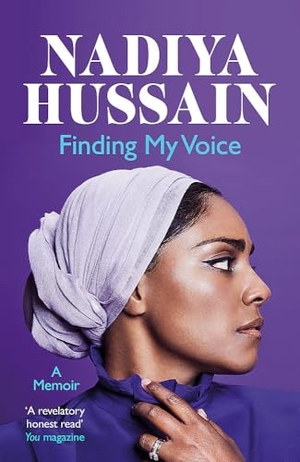 Hussain, Nadiya. Finding My Voice - Nadiya's honest, unforgettable memoir. Headline Publishing Group, 2020.