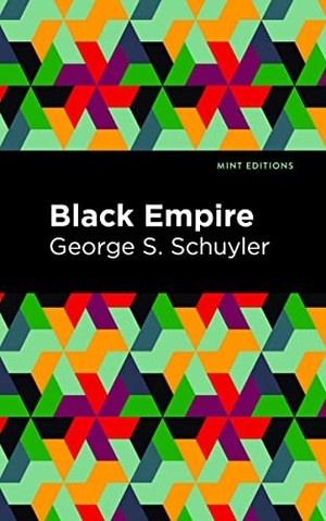 Schuyler, George S.. Black Empire. Mint Editions, 2023.