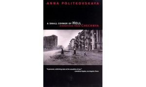 Politkovskaya, Anna. A Small Corner of Hell - Dispatches from Chechnya. The University of Chicago Press, 2007.