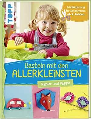 Pypke, Susanne. Basteln mit den Allerkleinsten - Papier und Pappe. Frühförderung für Kreativminis ab 2 Jahren. Frech Verlag GmbH, 2018.