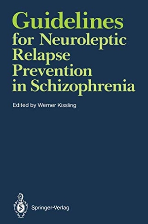 Kissling, Werner (Hrsg.). Guidelines for Neuroleptic Relapse Prevention in Schizophrenia - Proceedings of a Consensus Conference held April 19¿20, 1989, in Bruges, Belgium. Springer Berlin Heidelberg, 1994.