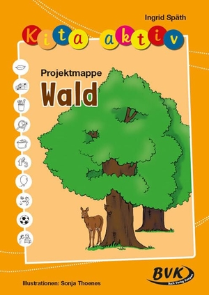 Späth, Ingrid. Kita aktiv Projektmappe Wald. Buch Verlag Kempen, 2023.