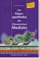 Die Hausapotheke der Chinesischen Medizin