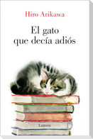 El Gato Que Decía Adiós / The Goodbye Cat