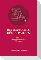 Die deutschen Königspfalzen. Band 6: Nordrhein-Westfalen