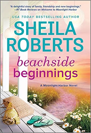 Roberts, Sheila. Beachside Beginnings - A Moonlight Harbor Novel. Mira Books, 2020.