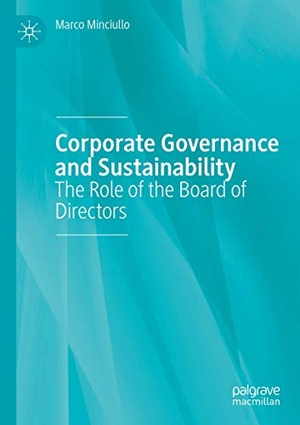 Minciullo, Marco. Corporate Governance and Sustainability - The Role of the Board of Directors. Springer, 2020.