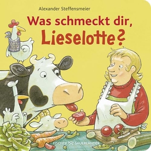 Steffensmeier, Alexander. Was schmeckt dir, Lieselotte? - Pappbilderbuch über Lieblingsessen ab 2. FISCHER Sauerländer, 2024.