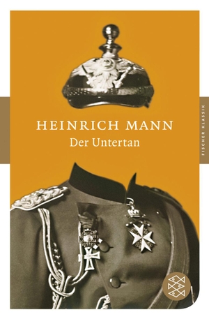 Mann, Heinrich. Der Untertan. FISCHER Taschenbuch, 2008.