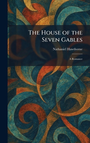 Hawthorne, Nathaniel. The House of the Seven Gables - A Romance. Tradd Street Press, 2026.
