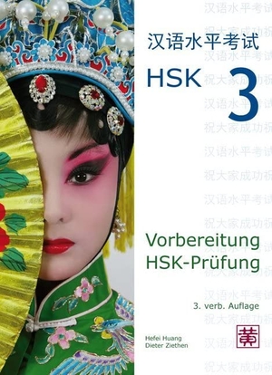 Huang, Hefei / Dieter Ziethen. Vorbereitung HSK-Prüfung. HSK 3. Hefei Huang Verlag GmbH, 2015.