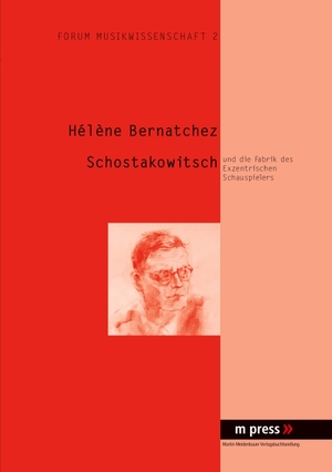 Bernatchez, Hélène. Schostakowitsch - und die Fabrik des Exzentrischen Schauspielers. Peter Lang, 2006.