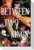 Between Two Kings
