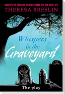 Whispers in the Graveyard Heinemann Plays