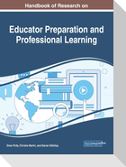Handbook of Research on Educator Preparation and Professional Learning