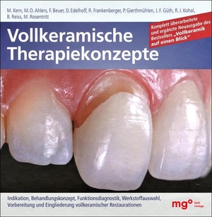Kern, Matthias / Rosentritt, Martin et al. Vollkeramische Therapiekonzepte - 2. Auflage 2026 deutsch - Indikation, Behandlungskonzept, Funktionsdiagnostik, Werkstoffauswahl, Vorbereitung und Eingliederung vollkeramischer Restaurationen. mgo fachverlage, 2026.