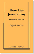 Here Lies Jeremy Troy