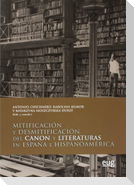 Mitificación y desmitificación del canon y literaturas en España e Hispanoamérica