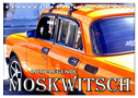 AUTO-LEGENDE MOSKWITSCH (Tischkalender 2025 DIN A5 quer), CALVENDO Monatskalender