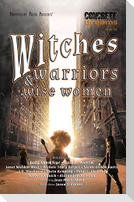 Witches, Warriors, and Wise Women