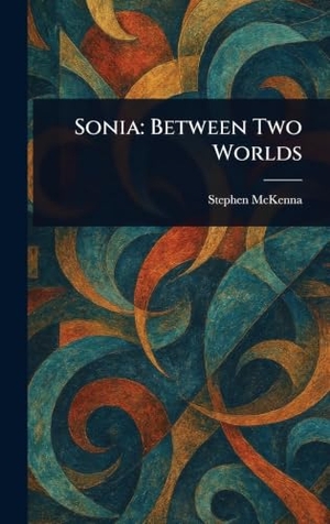 Mckenna, Stephen. Sonia - Between Two Worlds. Creative Media Partners, LLC, 2025.