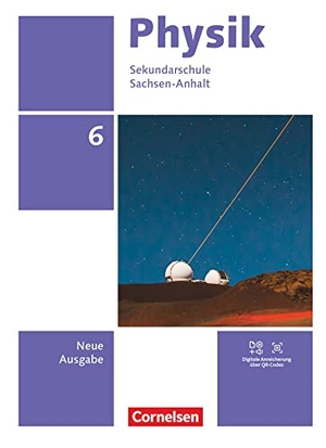 Best, Jessie / Genscher, Jan et al. Physik  6. Schuljahr. Sachsen-Anhalt - Schülerbuch - Mit Videos, Animationen und Simulationen. Cornelsen Verlag GmbH, 2022.