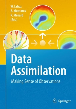 Lahoz, William / Richard Menard et al (Hrsg.). Data Assimilation - Making Sense of Observations. Springer Berlin Heidelberg, 2010.