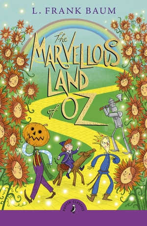 Baum, L. Frank. The Marvellous Land of Oz. Penguin Books Ltd (UK), 2025.