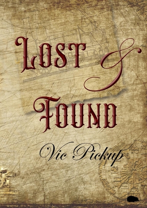 Pickup, Vic. Lost and Found. The Hedgehog Poetry Press, 2020.