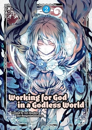 Akashiro, Aoi. Working for God in a Godless World Vol. 2. Titan Books Ltd, 2025.