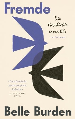 Burden, Belle. Fremde - Die Geschichte einer Ehe. Luchterhand Literaturvlg., 2026.