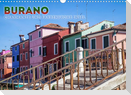 BURANO Charmante und farbenfrohe Insel (Wandkalender 2022 DIN A3 quer)