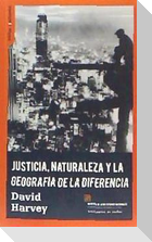 Justicia, naturaleza y la geografía de la diferencia