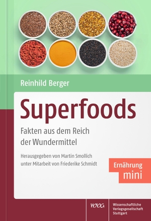 Berger, Reinhild. Superfoods - Fakten aus dem Reich der Wundermittel. Wissenschaftliche, 2022.
