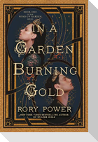 In a Garden Burning Gold