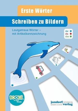 Wachendorf, Peter. Schreiben zu Bildern - Lautgetreue Wörter - mit Artikelkennzeichnung. jandorfverlag, 2017.