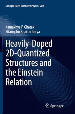 Bhattacharya, Sitangshu / Kamakhya P. Ghatak. Heavily-Doped 2D-Quantized Structures and the Einstein Relation. Springer International Publishing, 2016.