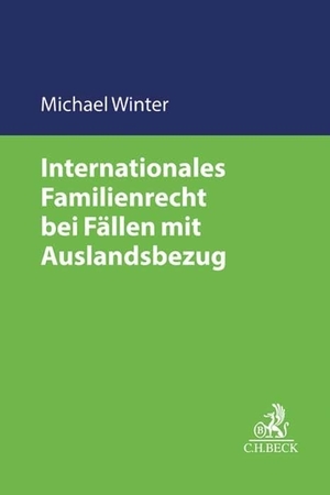 Winter, Michael. Internationales Familienrecht bei Fällen mit Auslandsbezug. C.H. Beck, 2023.