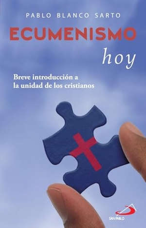 Blanco Sarto, Pablo. Ecumenismo hoy. Bibliomanager S.L., 2022.