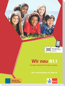 Wir neu B1.1. Lehr- und Arbeitsbuch mit Audio-CD