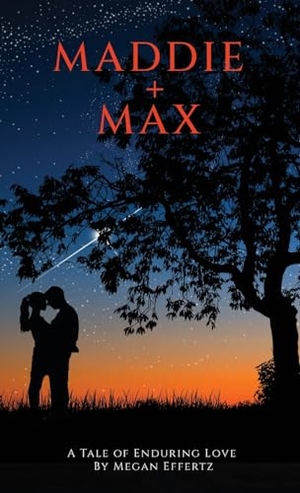 Effertz, Megan. Maddie + Max - A Tale of Enduring Love. FuzionPress, 2024.