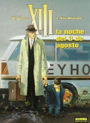 Hamme, Jean Van / William Vance. XIII 7, La noche del 3 de agosto. Norma Editorial, S.A., 2006.