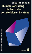 Humble Consulting - Die Kunst des vorurteilslosen Beratens
