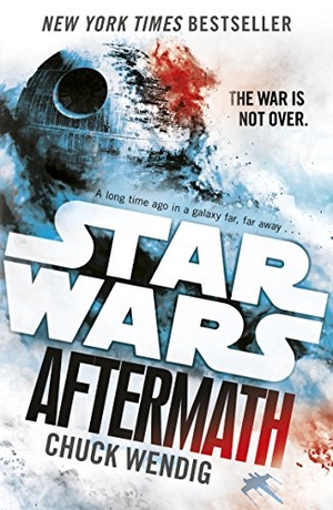 Wendig, Chuck. Star Wars - Aftermath : Journey to Star Wars: The Force Awakens. Allen Lane, 2016.