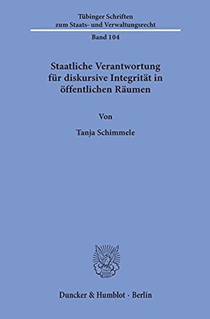 Schimmele, Tanja. Staatliche Verantwortung für diskursive Integrität in öffentlichen Räumen.. Duncker & Humblot GmbH, 2020.