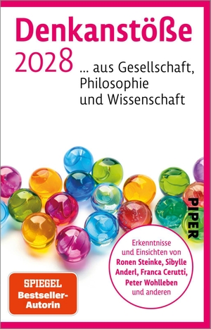 Nelte, Isabella (Hrsg.). Denkanstöße 2028 - ... aus Gesellschaft, Philosophie und Wissenschaft | Das Jahrbuch für alle, die mitreden wollen.. Piper Verlag GmbH, 2027.