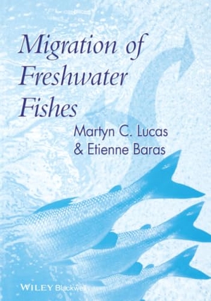 Lucas / Baras. Migration Freshwater Fishes. John Wiley & Sons, 2001.
