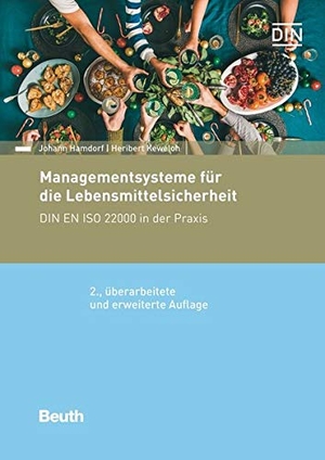 Hamdorf, Johann / Heribert Keweloh. Managementsysteme für die Lebensmittelsicherheit - DIN EN ISO 22000 in der Praxis. DIN Media Verlag, 2020.