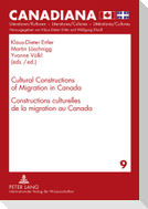Cultural Constructions of Migration in Canada- Constructions culturelles de la migration au Canada