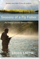Seasons of a Fly Fisher
